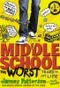 Middle school, the worst years of my life Book Cover